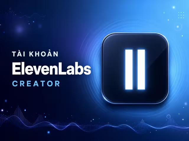 Mua ElevenLabs Creator Giá Tốt - Hỗ trợ kích hoạt