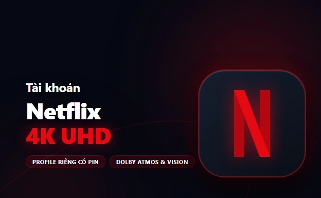 Mua Netflix Premium 4K UHD - Profile Riêng Có Mã PIN